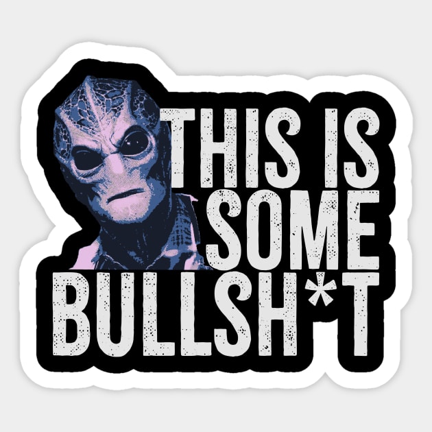 resident alien - this is some bullsh*t Sticker by Tompol Mikun